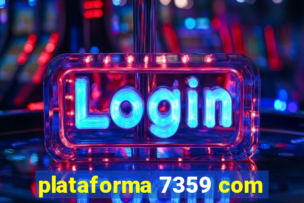 plataforma 7359 com